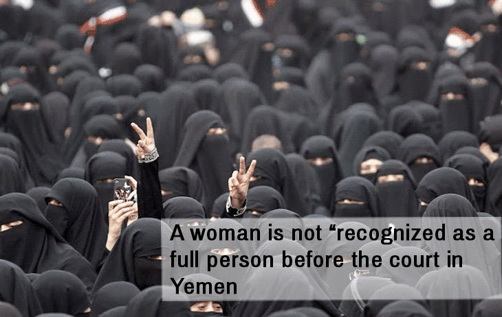 A woman is considered half a witness in Yemen