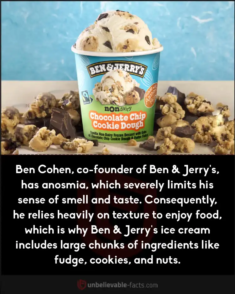 Ben Cohen, co-founder of Ben & Jerry's, has anosmia