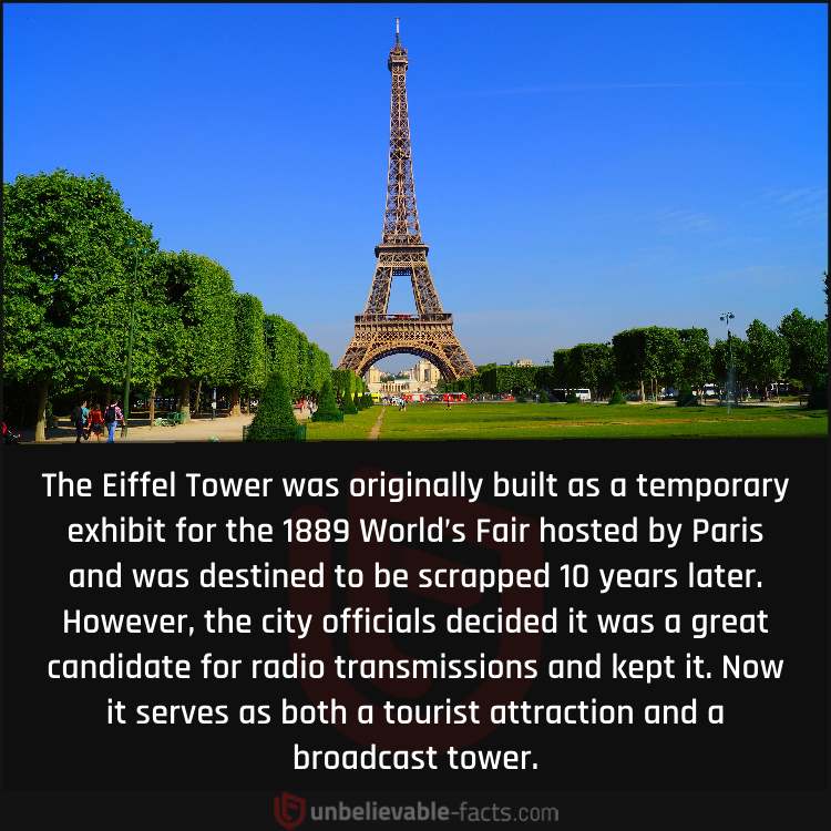 Eiffel Tower was originally built as a temporary exhibit