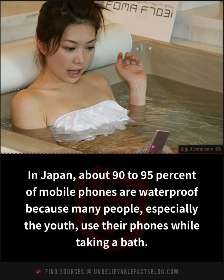 Japan's phones are waterproof due to popular in-bath phone usage.