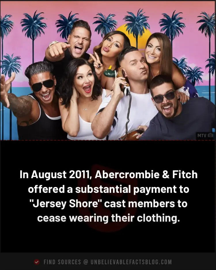 Abercrombie & Fitch offered "Jersey Shore" cast payment to avoid brand association.