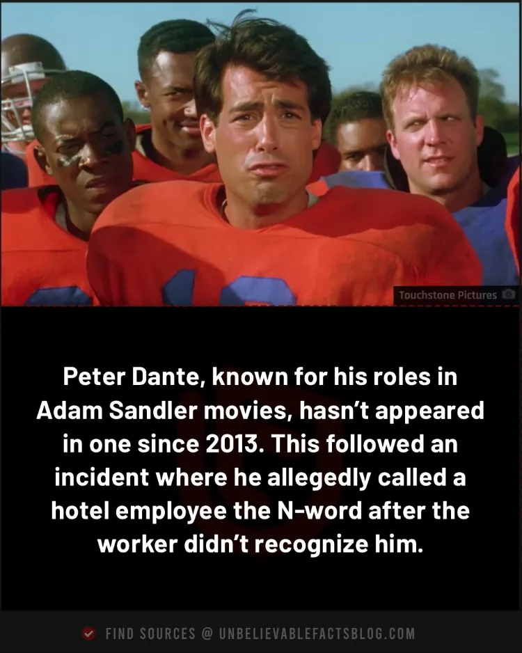 Peter Dante hasn’t appeared in Sandler films